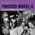 Various - Twisted Wheel II - Brazennose & Whitworth Street 1963-1971 