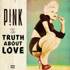 P!NK (Pink) - The Truth About Love 