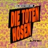 Die Toten Hosen - Bis Zum Bitteren Ende Live! 