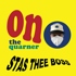 Stas Thee Boss - On The Quarner 