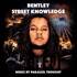 Bentley & Parallel Thought - Street Knowledge 