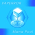 Vaperror - Mana Pool (Seapunk Vinyl) 