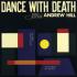 Andrew Hill - Dance With Death 