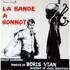 Boris Vian & Louis Bessières - La Bande À Bonnot (Douze Chansons, Paroles De Boris Vian, Musique De Louis Bessières) 