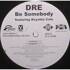 Dre - Be Somebody 