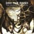 Dry The River - The Chambers & The Valves 