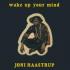 Joni Haastrup - Wake Up Your Mind 