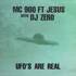 MC 900 Ft Jesus - UFO's Are Real 