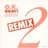 O.K. - Okay! (Remix) 