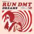 Run DMT - Dreams 