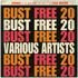 Various - Bust Free 20 