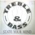 Treble & Bass - State Your Mind 