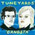 Tune-Yards - Gangsta (+ Cut Chemist Remix) 