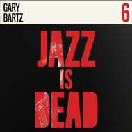 Adrian Younge, Ali Shaheed Muhammad, Gary Bartz - Jazz Is Dead 6 - Gary Bartz (Red Vinyl) 