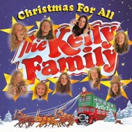 The Kelly Family - Christmas For All 