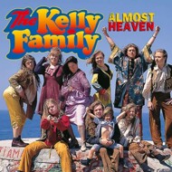 The Kelly Family - Almost Heaven 