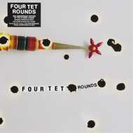Four Tet - Rounds (Deluxe Edition) 