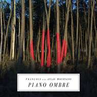 Francois & The Atlas Mountains - Piano Ombre 