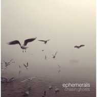 Ephemerals - Chasin Ghosts 
