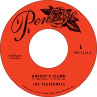 Los Yesterdays - Nobody's Clown / Give Me One More Chance 