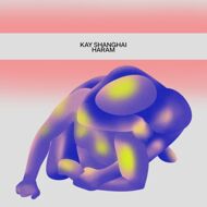 Kay Shanghai - Haram 