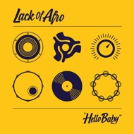 Lack Of Afro - Hello Baby 