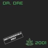 Dr. Dre - 2001 (The Chronic 2001 - Instrumentals) 
