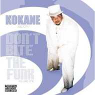 Kokane - Don't Bite The Funk Vol. 1 