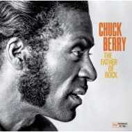 Chuck Berry - The Father Of Rock 