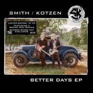 Smith / Kotzen - Better Days EP (Black Waxday 2021) 