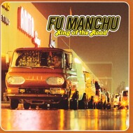 Fu Manchu - King Of The Road 