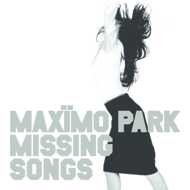 Maximo Park - Missing Songs 