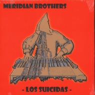 Meridian Brothers - Los Suicidas 