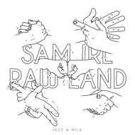 Sam Irl - Raw Land 