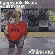 Loopwhole Beats & Eastkoast - Only In AmeriKKKa (White Vinyl) 
