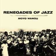 Renegades Of Jazz - Moyo Wangu 