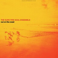 The Sure Fire Soul Ensemble - Out On The Coast 