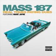 Mass 187 - Real Trues Paying Dues (2nd Edt. Black Vinyl) 