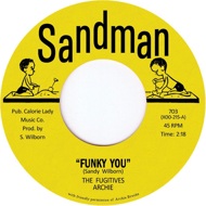 The Fugitives, Archie, Scottie - Funky You / Love Come Down 