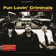 Fun Lovin Criminals - Come Find Yourself (Colored Vinyl) 