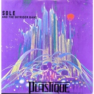 Sole & The Skyrider Band - Plastique 