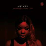 Lady Wray - Underneath My Feet / Guilty (Cold Version) 