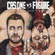 Cas One vs. Figure - So Our Egos Don't Kill Us 