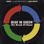 Blue In Green - The Break Of Dawn (Blue Vinyl) 