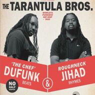 The Tarantula Brothers - Roughneck Jihad + Du Funk 