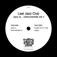 Last Jazz Club (Veks & Mike B) - Jazz Is... Instrumentals Vol 1 