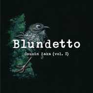Blundetto - Cousin Zaka Volume 1 