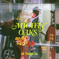 Mighty Oaks - All Things Go 