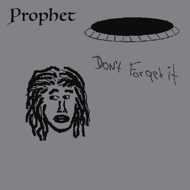 Prophet - Don't Forget It 