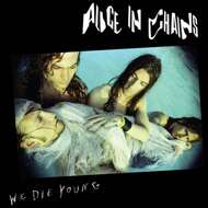 Alice In Chains - We Die Young (RSD 2022) 